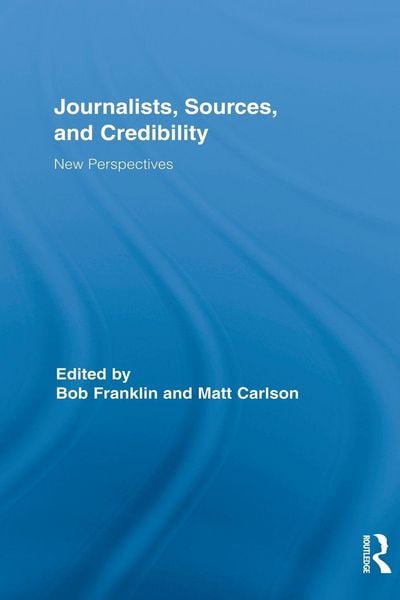 Produktbild: Journalists, Sources, and Credibility
