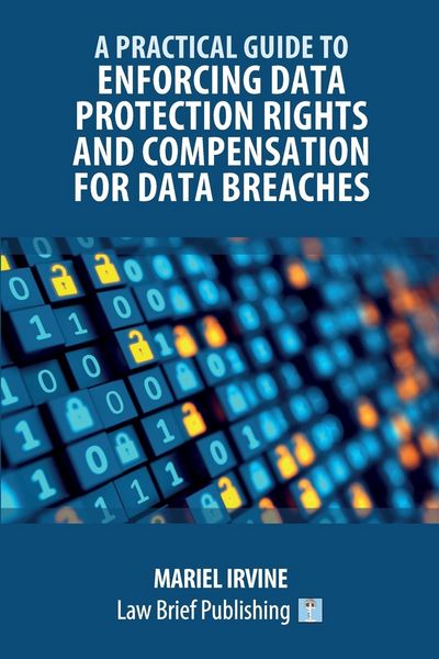 Produktbild: A Practical Guide to Enforcing Data Protection Rights and Compensation for Data Breaches