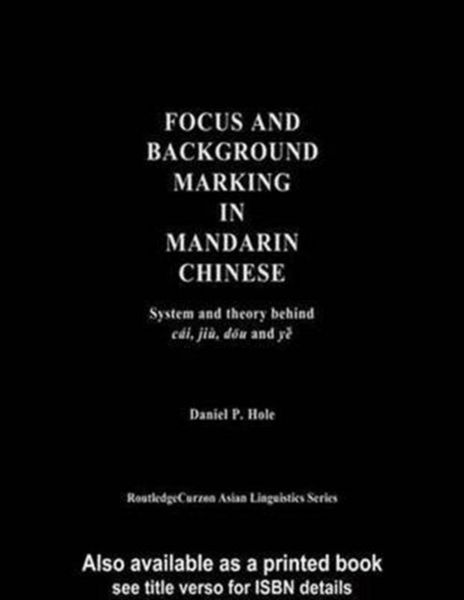 Produktbild: Hole, D: Focus and Background Marking in Mandarin Chinese