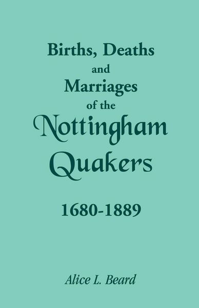Produktbild: Births, Deaths and Marriages of the Nottingham Quakers, 1680-1889