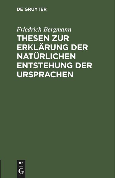 Produktbild: Thesen zur Erkl&auml;rung der nat&uuml;rlichen Entstehung der Ursprachen