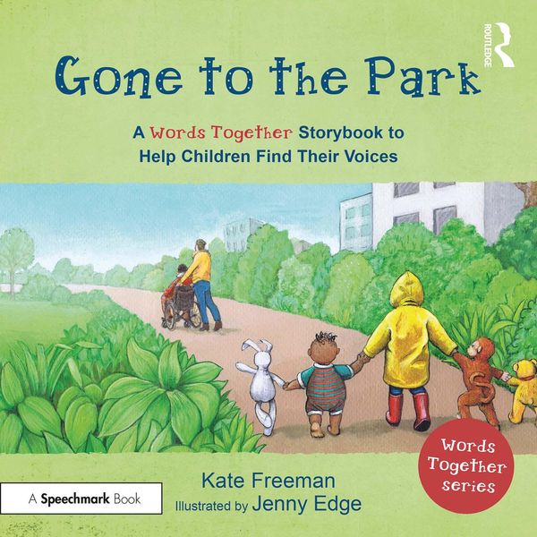 Produktbild: Gone to the Park: A 'Words Together' Storybook to Help Children Find Their Voices