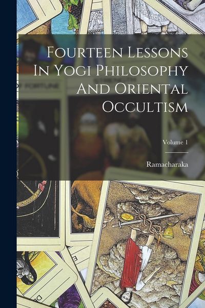 Produktbild: Fourteen Lessons In Yogi Philosophy And Oriental Occultism; Volume 1