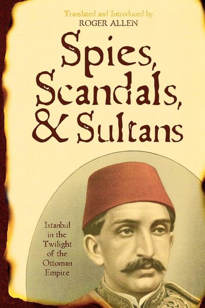 Produktbild: Spies, Scandals, and Sultans