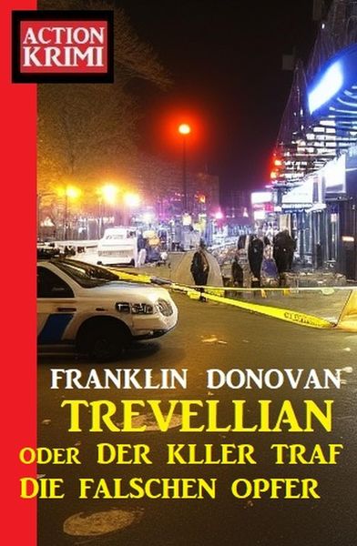 Produktbild: Trevellian oder &iquest;Der Killer traf die falschen Opfer: Action Krimi