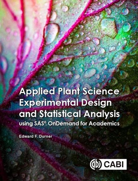 Produktbild: Applied Plant Science Experimental Design and Statistical Analysis Using Sas(r) Ondemand for Academics