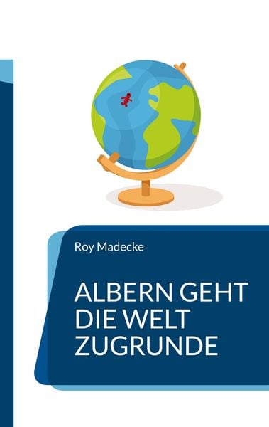Produktbild: Albern geht die Welt zugrunde