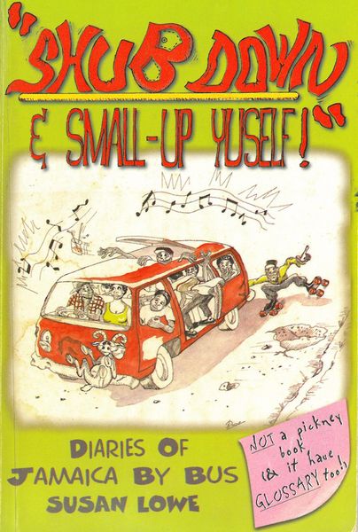 Produktbild: Shub Down & Small-up Yuself! Diaries of Jamaica by Bus
