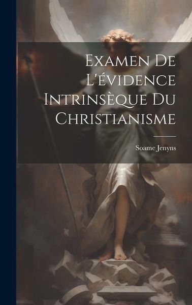 Produktbild: Examen De L'&eacute;vidence Intrins&egrave;que Du Christianisme