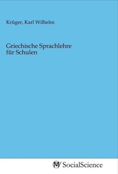 Produktbild: Griechische Sprachlehre f&uuml;r Schulen
