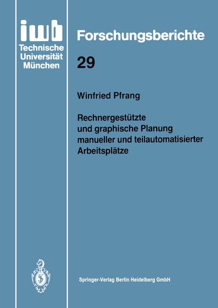 Produktbild: Rechnergest&uuml;tzte und graphische Planung manueller und teilautomatisierter Arbeitspl&auml;tze