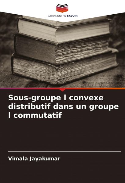 Produktbild: Sous-groupe l convexe distributif dans un groupe l commutatif