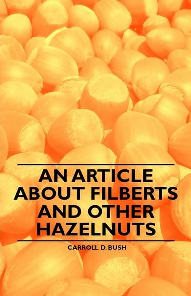 Produktbild: An Article about Filberts and Other Hazelnuts