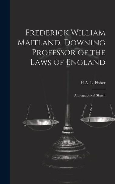 Produktbild: Frederick William Maitland, Downing Professor of the Laws of England