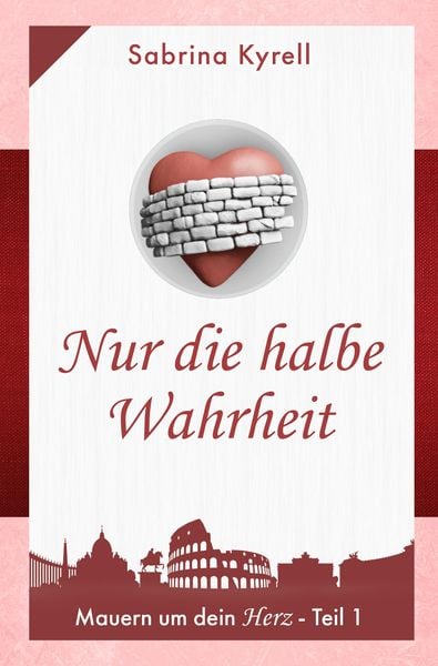 Produktbild: Mauern um Dein Herz - Nur die halbe Wahrheit