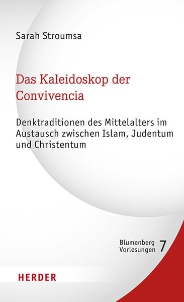 Das Kaleidoskop der Convivencia, Gebundene Ausgabe von Sarah Stroumsa, Herder, 9783451399121