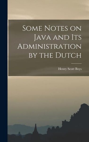 Produktbild: Some Notes on Java and its Administration by the Dutch