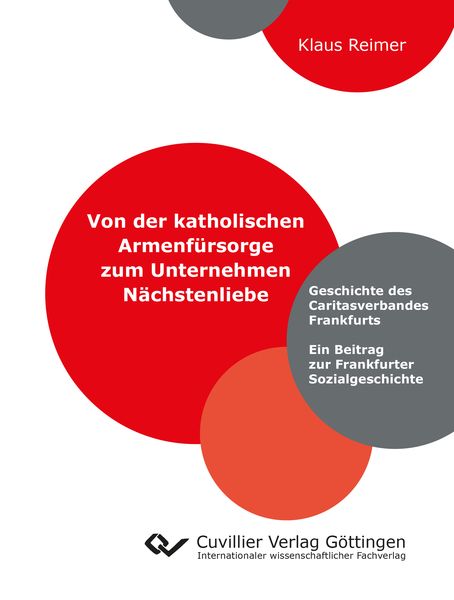Produktbild: Von der katholischen Armenf&uuml;rsorge zum Unternehmen N&auml;chstenliebe