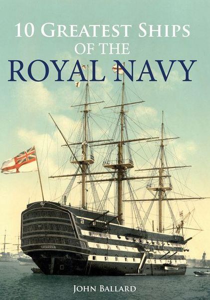 Produktbild: 10 Greatest Ships of the Royal Navy