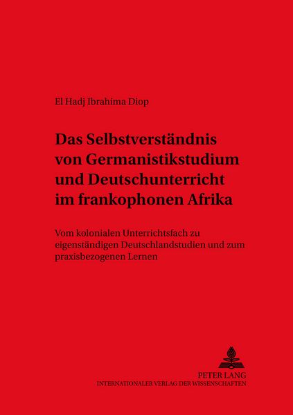 Produktbild: Das Selbstverstaendnis von Germanistikstudium und Deutschunterricht im frankophonen Afrika