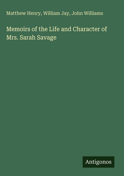 Produktbild: Memoirs of the Life and Character of Mrs. Sarah Savage