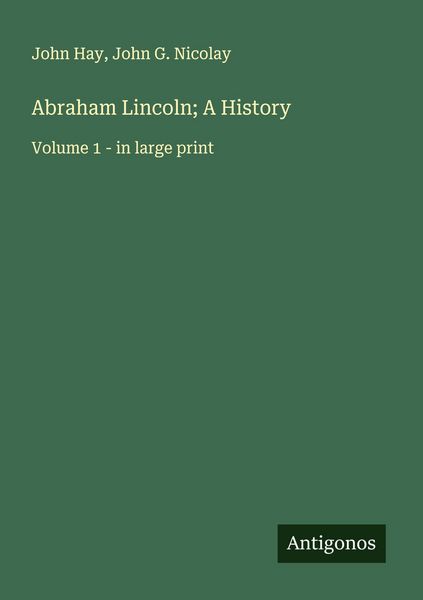 Produktbild: Abraham Lincoln; A History