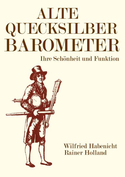 Alte Metereologische Instrumente und deren Entwicklungen / Alte Quecksilberbarometer, Taschenbuch von Wilfried Habenicht , Rainer Holland, Epubli,
