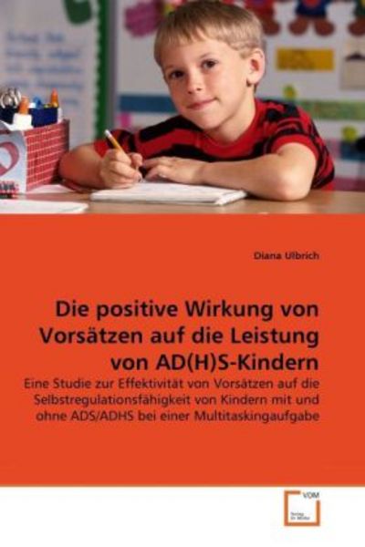 Ulbrich, D: Die positive Wirkung von Vorsätzen auf die Leist, Taschenbuch von Diana Ulbrich, VDM, 9783639318913