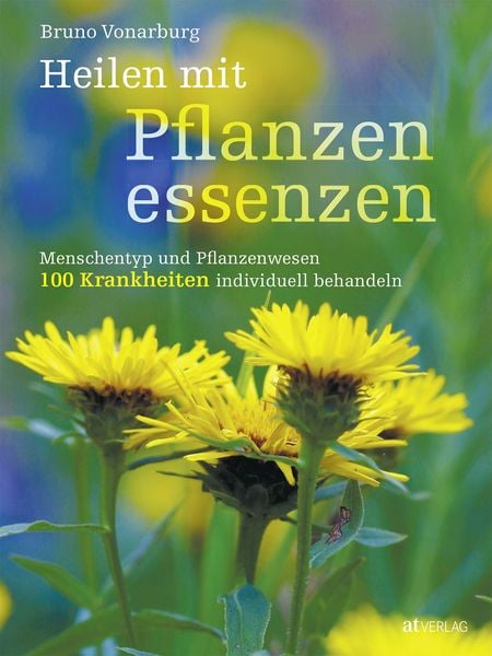 Heilen mit Pflanzenessenzen