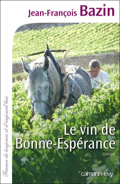 Produktbild: Le Vin de bonne esp&eacute;rance