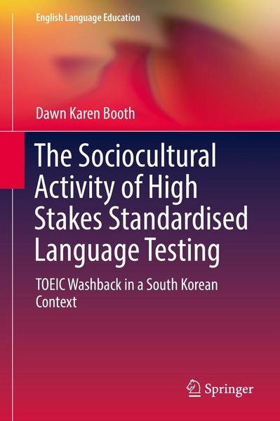 Produktbild: The Sociocultural Activity of High Stakes Standardised Language Testing