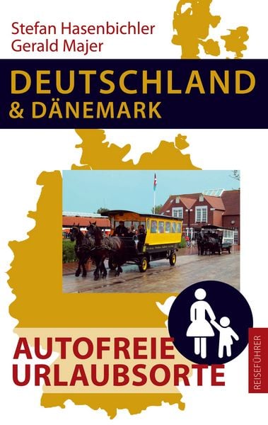 Produktbild: Deutschland und D&auml;nemark - Autofreie Urlaubsorte