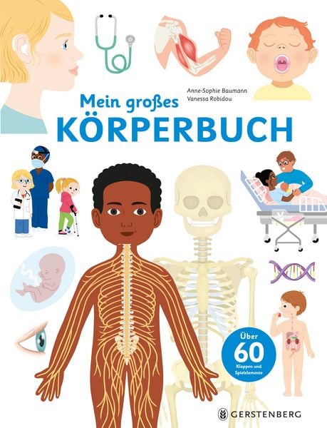 Mein großes Körperbuch, Gebundene Ausgabe von Anne-Sophie Baumann, Gerstenberg, 978-3-8369-6363-3