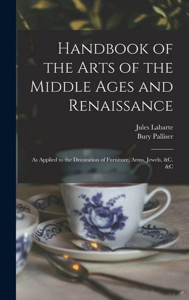 Produktbild: Handbook of the Arts of the Middle Ages and Renaissance