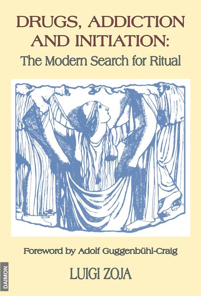 Produktbild: Drugs, Addiction and Initiation: The Modern Search for Ritual