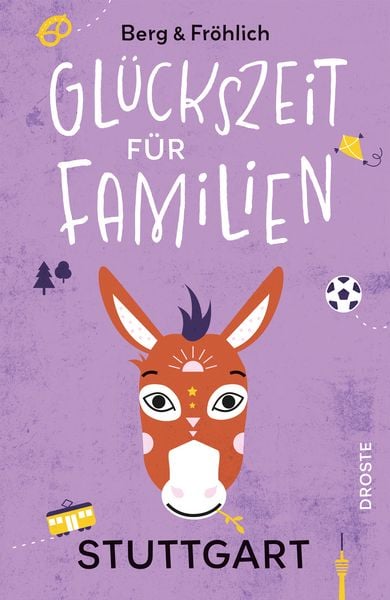 Produktbild: Gl&uuml;ckszeit f&uuml;r Familien &ndash; Stuttgart