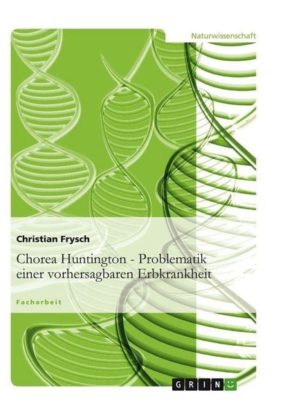 Produktbild: Chorea Huntington - Problematik einer vorhersagbaren Erbkrankheit