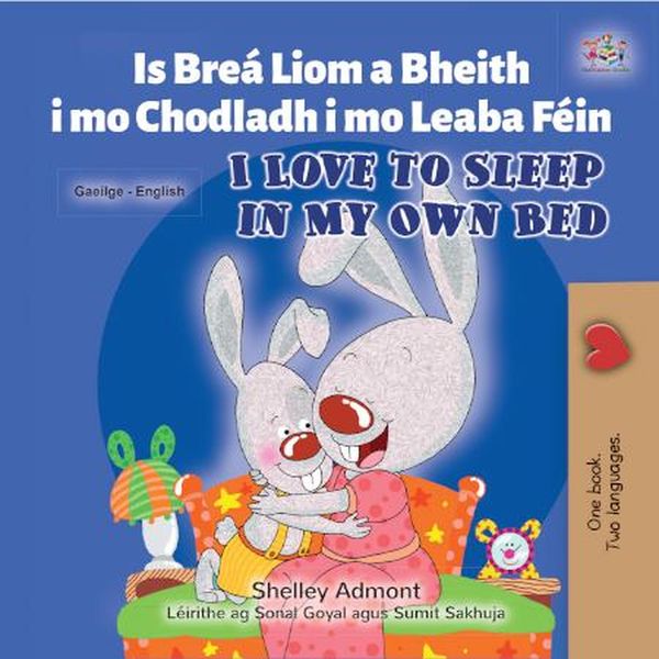 Produktbild: Is Bre&aacute; Liom a Bheith i mo Chodladh i mo Leaba F&eacute;in I Love to Sleep in My Own Bed (Irish English Bilingual Collection)