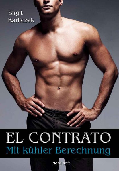 Produktbild: El contrato - Mit k&uuml;hler Berechnung