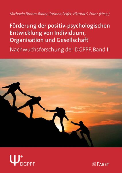 Produktbild: F&ouml;rderung der positiv-psychologischen Entwicklung von Individuum, Organisation und Gesellschaft