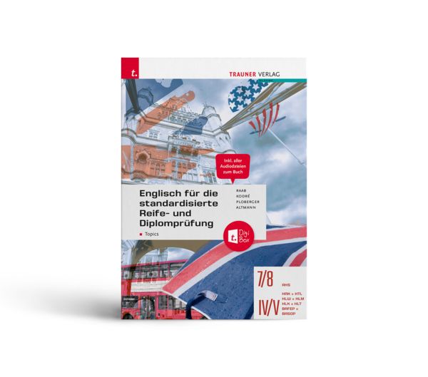 Produktbild: Englisch f&uuml;r die standardisierte Reife- und Diplompr&uuml;fung - Topics 7/8 AHS, IV-V