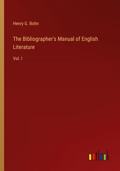 Produktbild: The Bibliographer's Manual of English Literature