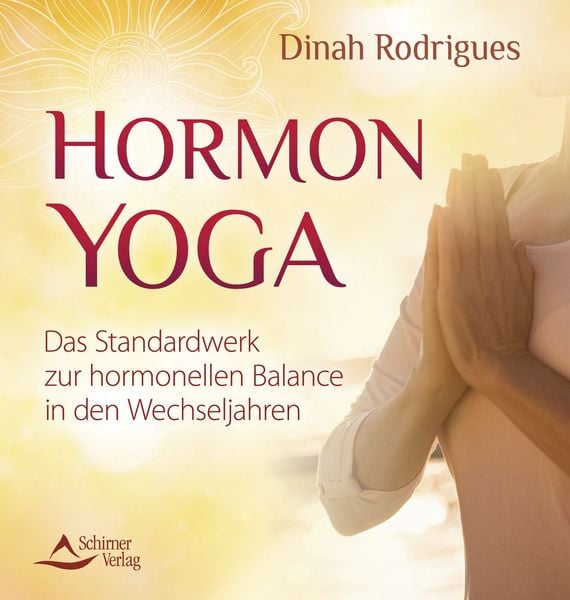 Hormon-Yoga, Gebundene Ausgabe von Dinah Rodrigues, Schirner, 978-3-8434-1544-6