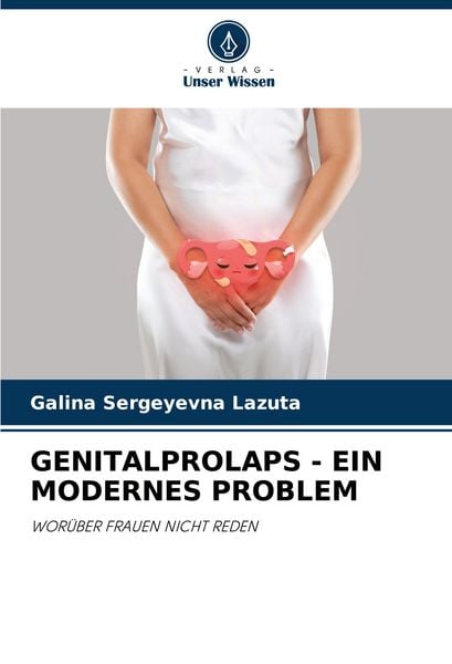 Produktbild: Genitalprolaps - ein Modernes Problem