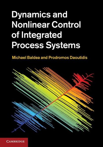 Produktbild: Dynamics and Nonlinear Control of Integrated Process Systems