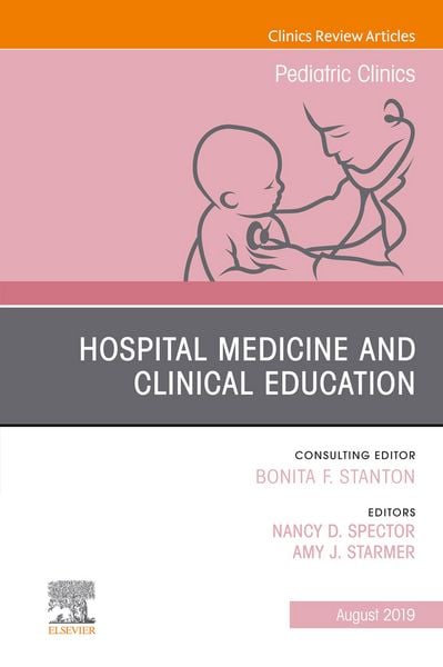 Produktbild: Hospital Medicine and Clinical Education, An Issue of Pediatric Clinics of North America