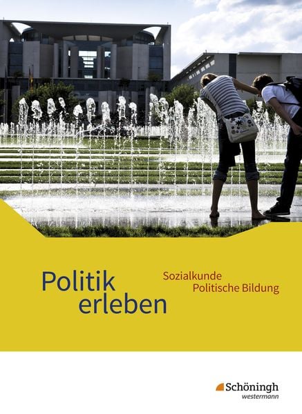 Produktbild: Politik erleben - Sozialkunde - Politische Bildung - Ausgabe 2017 f&uuml;r die &ouml;stlichen Bundesl&auml;nder