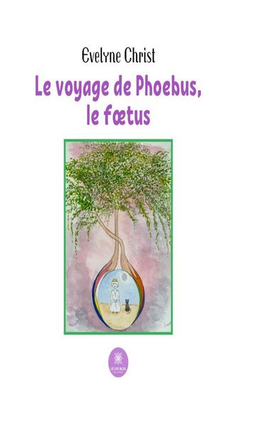 Produktbild: Le voyage de Phoebus, le foetus