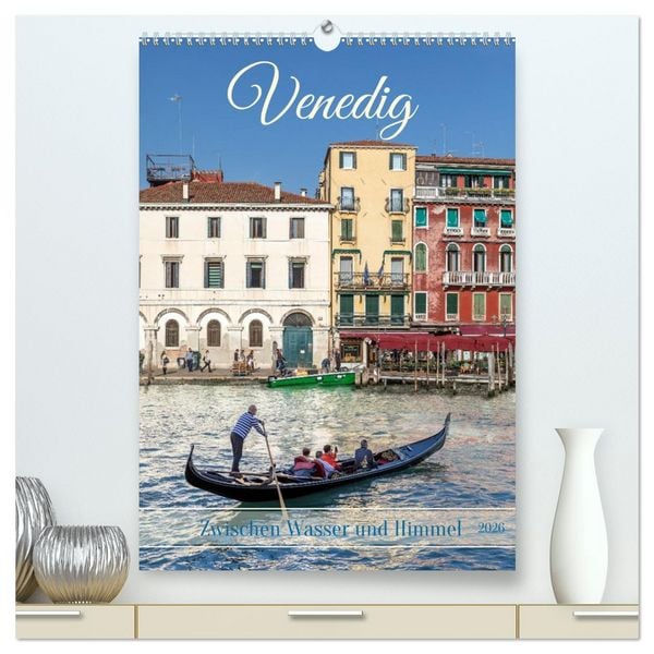 Produktbild: Venedig - Zwischen Wasser und Himmel (hochwertiger Premium Wandkalender 2026 DIN A2 hoch), Kunstdruck in Hochglanz