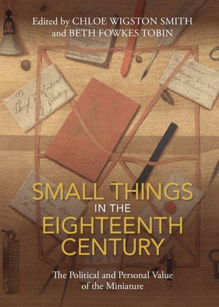 Produktbild: Small Things in the Eighteenth Century